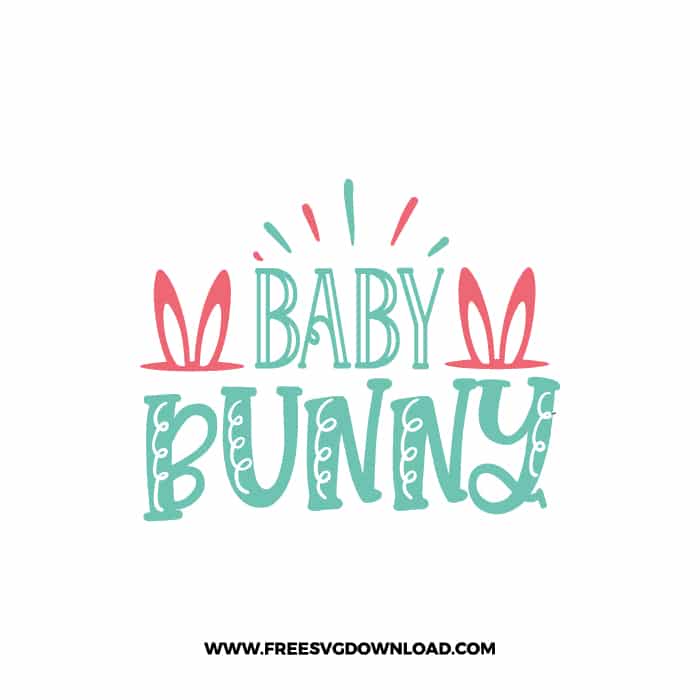 Baby Bunny SVG, SVG Free Download, SVG files for Cricut, easter svg, easter bunny svg, happy easter svg, easter egg svg