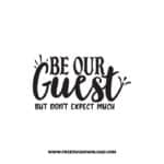 Be Our Guest But Don't Expect Much 2 SVG & PNG, SVG Free Download, svg files for cricut, home sweet home svg, home decor svg, home svg