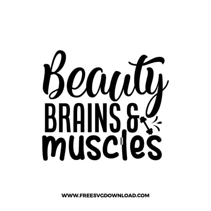 Beauty Brains & Muscles SVG PNG, SVG Free Download,  SVG files Cricut, fitness svg, gym svg, workout svg, barbell svg, strong svg