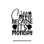 Coffee Because It's Monday free SVG & PNG, SVG Free Download, SVG for Cricut Design Silhouette, quote svg, inspirational svg, motivational svg