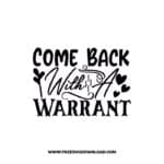Come Back With A Warrant SVG & PNG, SVG Free Download, svg files for cricut, home sweet home svg, home decor svg, home svg