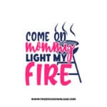 Come On Mommy Light My Fire SVG for cricut, fathers day svg, daddy svg, best dad svg, funny dad svg, grandpa svg, new dad svg, step dad svg