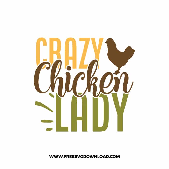 Crazy Chicken Lady SVG & PNG Free Download, svg files for cricut, pot holder svg, farmhouse svg, pantry svg, cooking svg, kitchen svg