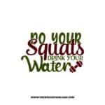 Do Your Squats Drink Your Water 2 SVG PNG, SVG Free Download,  SVG files Cricut, fitness svg, gym svg, workout svg, barbell svg, strong svg