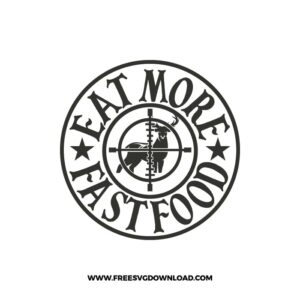 Eat More Fast Food SVG & PNG, SVG Free Download, svg files for cricut, separated svg, hunting svg, deer hunting svg, duck hunting svg