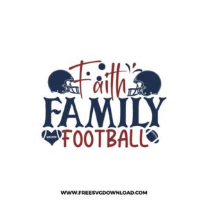 Faith Family Football SVG & PNG, SVG Free Download,  SVG for Cricut Design, svg files for cricut, sport life svg, sports svg, football mom svg