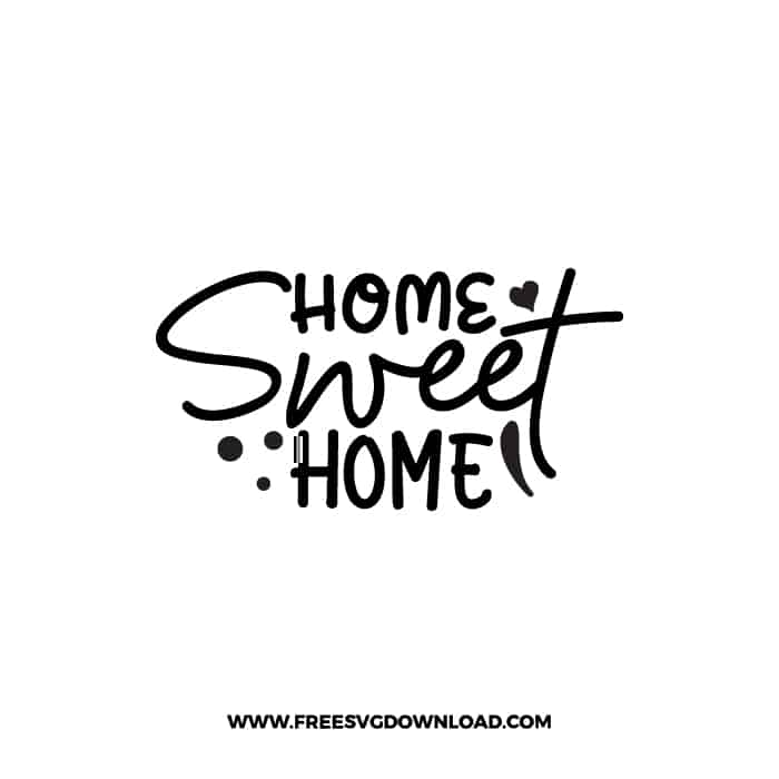Home Sweet Home 2 free SVG & PNG, SVG Free Download, svg files for cricut, home svg, home sweet home free svg, home decor svg, welcome svg