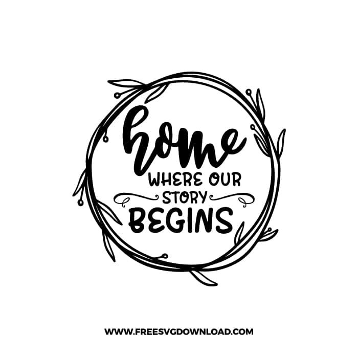 Home Where Our Story Begins free SVG & PNG, SVG Free Download, svg files for cricut, home svg, home sweet home free svg, home decor, welcome