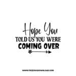Hope You Told Us You Were Coming Over SVG & PNG, SVG Free Download, svg files for cricut, home sweet home svg, home decor svg, doormat svg