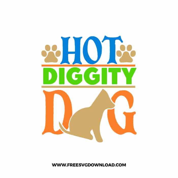 Hot Diggity Dog 2 SVG for cricut, fathers day svg, daddy svg, best dad svg, funny dad svg, grandpa svg, new dad svg, step dad svg