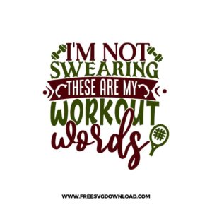 I'm Not Swearing These Are My Workout Words 2 SVG PNG, SVG Free Download,  SVG files Cricut, fitness svg, gym svg, workout svg, barbell svg,