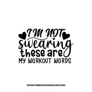 I'm Not Swearing These Are My Workout Words SVG PNG, SVG Free Download,  SVG files Cricut, fitness svg, gym svg, workout svg, barbell svg,
