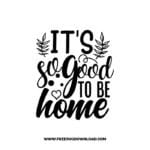 It's Good To Be Home free SVG & PNG, SVG Free Download, svg files for cricut, home svg, home sweet home free svg, home decor svg