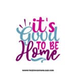 It's Good To Be Home 2 free SVG & PNG, SVG Free Download, svg files for cricut, home svg, home sweet home free svg, home decor svg