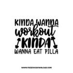 Kinda Wanna Workout Kinda Wanna Eat Pilla SVG PNG, SVG Free Download,  SVG files Cricut, fitness svg, gym svg, workout svg, barbell svg,