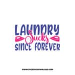 Laundry Sucks Since Forever SVG & PNG, SVG Free Download,  SVG files for cricut, funny laundry svg, laundry sign svg, home decor, cleaning svg