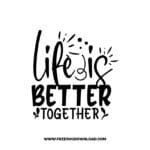 Life Is Better Together free SVG & PNG, SVG Free Download, svg files for cricut, home svg, home sweet home free svg, home decor svg