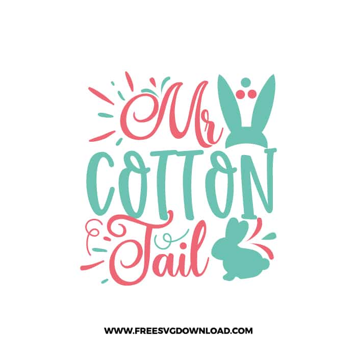 Mr. Cotton Tail SVG, SVG Free Download, SVG files for Cricut, easter svg, easter bunny svg, happy easter svg, easter egg svg