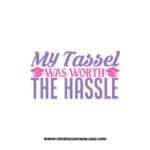 My Tassel Was Worth The Hassle 2 SVG & PNG, Free Download, SVG for Cricut Design, teacher svg, school svg, kindergarten svg, graduation svg