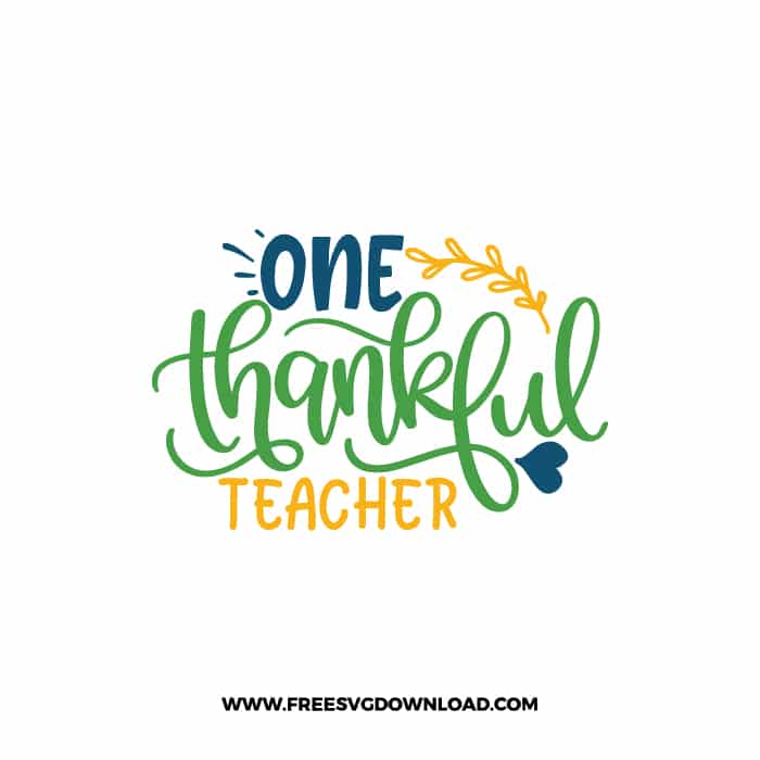 One Thankful Teacher free SVG & PNG, SVG Free Download,  SVG for Cricut Design Silhouette, teacher svg, school svg, Thanksgiving svg