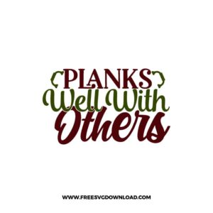 Planks Well With Others 2 SVG PNG, SVG Free Download,  SVG files Cricut, fitness svg, gym svg, workout svg, barbell svg, strong svg