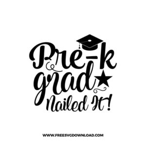 Pre-K Grad Nailed It Free SVG File