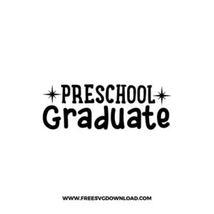 Preschool Graduate SVG & PNG, Free Download, SVG for Cricut Design Silhouette, teacher svg, school svg, kindergarten svg, graduation svg