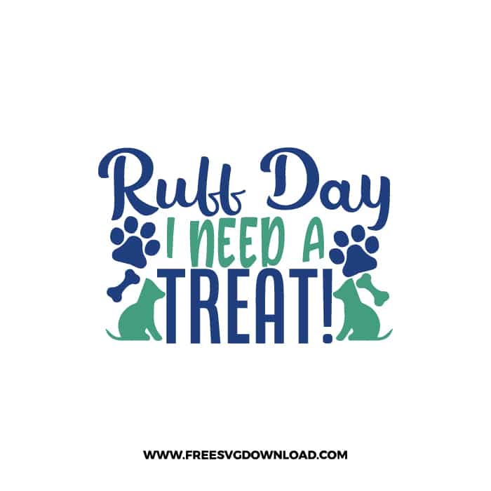 Ruff Day I Need A Treat! SVG & PNG, SVG Free Download, SVG for Cricut, dog free svg, dog lover svg, paw print free svg, puppy svg