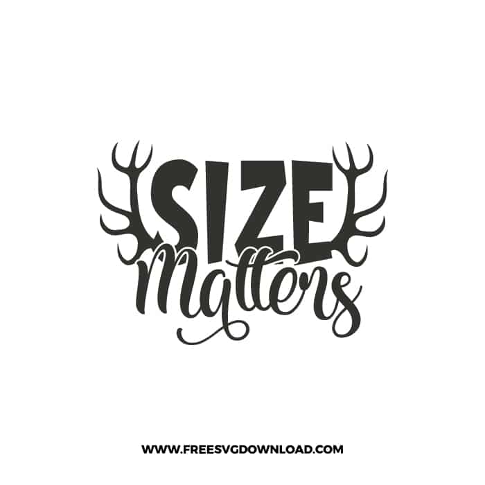 Size Matters SVG & PNG, SVG Free Download, svg files for cricut, separated svg, hunting svg, deer hunting svg, duck hunting svg