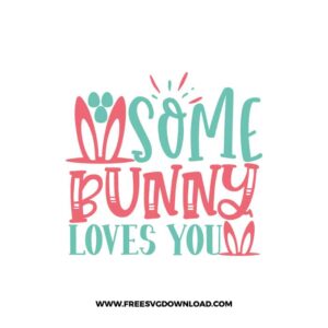 Some Bunny Loves You 2 SVG