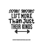 Some Moms Lift More Than Just Their Kinds SVG PNG, SVG Free Download,  SVG files Cricut, fitness svg, gym svg, workout svg, barbell svg,