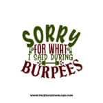 Sorry For What I Said During Burpees 2 SVG PNG, SVG Free Download,  SVG files Cricut, fitness svg, gym svg, workout svg, barbell svg, strong