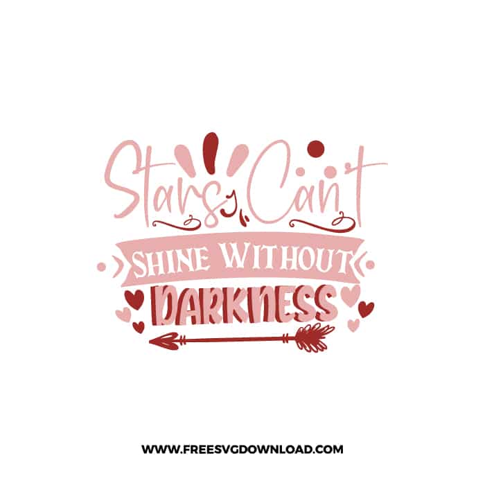 Stars Can’t Shine Without Darkness 2 free SVG & PNG, SVG Free Download, SVG for Cricut Design Silhouette, quote svg, inspirational svg