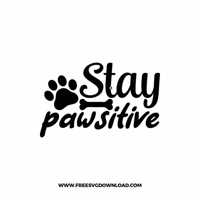 Stay Paw Sitive 2 SVG & PNG, SVG Free Download, SVG for Cricut, dog free svg, dog lover svg, paw print free svg, puppy svg