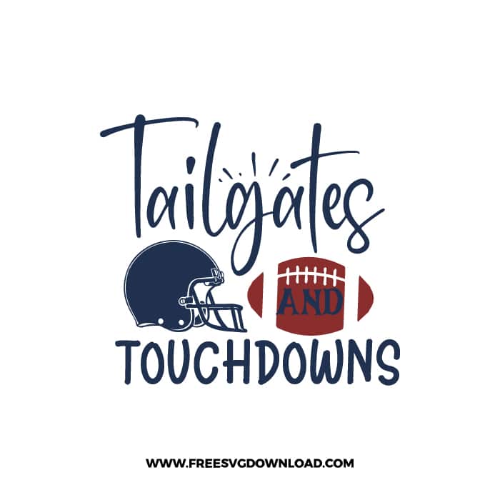 Tailgates And Touchdowns SVG & PNG, SVG Free Download, SVG for Cricut Design, svg files for cricut, sports svg, football svg, game day svg