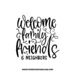 Welcome Family Friends & Neighbors free SVG & PNG, SVG Free Download, svg files for cricut, home svg, home sweet home free svg, family svg