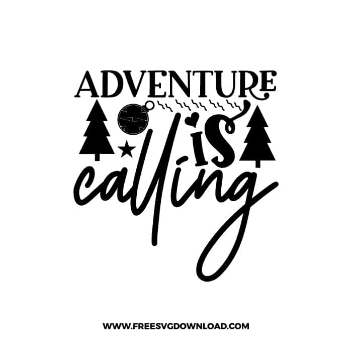 Adventure Is Calling 2 free SVG & PNG free downloads. SVG Cricut Design Silhouette, free adventure svg, camping svg, camp fire svg, camp svg