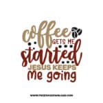 Coffee Gets Me Started 2 Free SVG Download, SVG for Cricut Design Silhouette, inspirational svg, coffee svg, coffee lover svg
