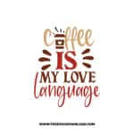 Coffee Is My Love Language Free SVG Download, SVG Cricut Design Silhouette, quote svg, inspirational svg, coffee svg, coffee lover svg