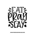 Eat Pray Slay free SVG & PNG, SVG Free Download, SVG for Cricut Design, inspirational svg, motivational svg, quotes svg