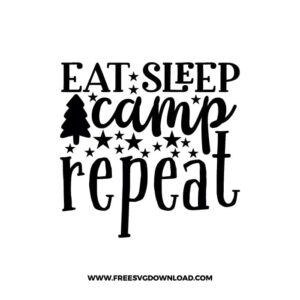 Eat Sleep Camp Repeat 2 free SVG & PNG free downloads. SVG Cricut Design Silhouette, free adventure svg, camping svg, camp fire svg, camp svg