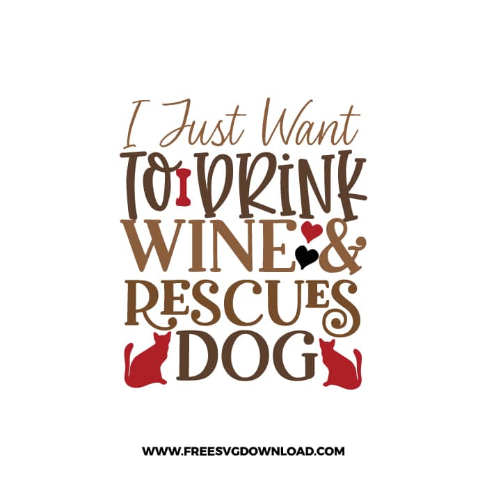 I Just Want To Drink Wine & Rescue Dogs SVG & PNG, SVG Free Download, SVG for Cricut, dog free svg, dog lover svg, paw print free svg, puppy