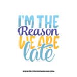 I'm The Reason We Are Late SVG & PNG free downloads. Cricut for your DIY projects, baby svg, onesies svg, nursery svg, mother svg, father svg