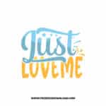 Just Love Me SVG & PNG free downloads. Cricut for your DIY projects, baby svg, onesies svg, nursery svg, mother svg, father svg