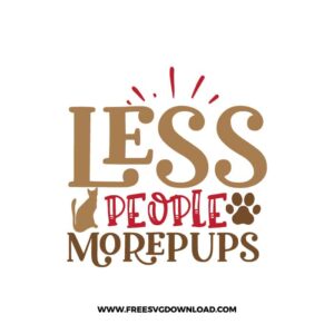 Less People More Pups SVG & PNG, SVG Free Download, SVG for Cricut, dog free svg, dog lover svg, paw print free svg, puppy svg, cat svg