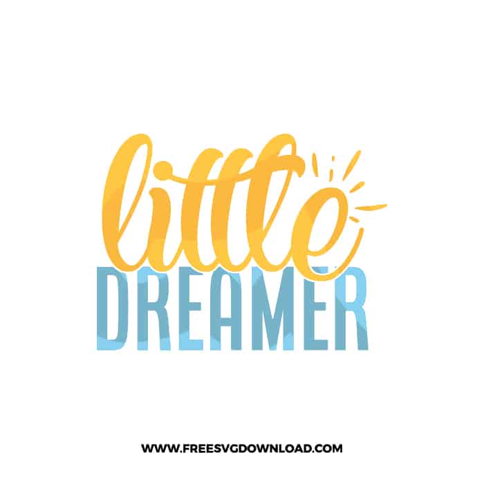Little Dreamer SVG & PNG free downloads. Cricut for your DIY projects, baby svg, onesies svg, nursery svg, mother svg, father svg