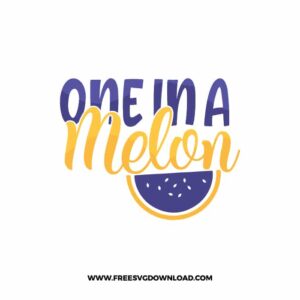 One In A Melon 2 SVG & PNG free downloads. Cricut for your DIY projects, baby svg, onesies svg, nursery svg, mother svg, father svg