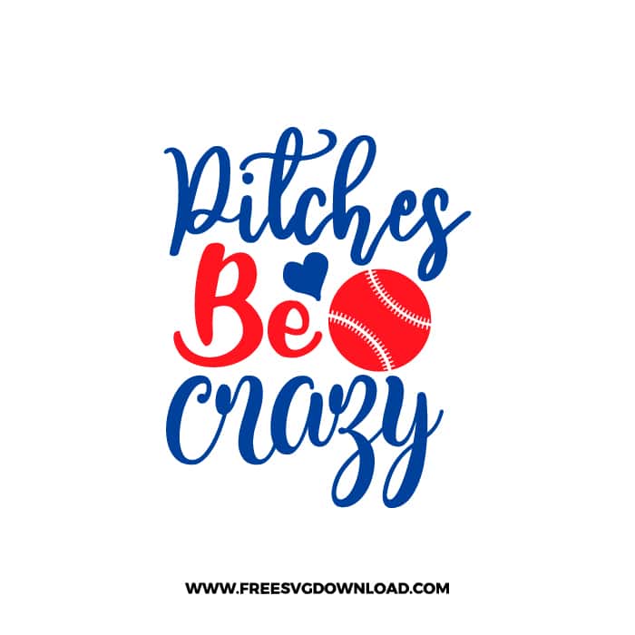 Pitches Be Crazy free SVG & PNG, SVG Free Download, svg files for cricut, baseball svg, sports svg, baseball mom svg, baseball team svg