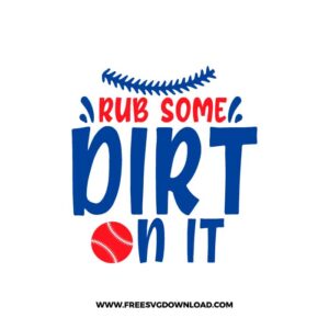 Rub Some Dirt On It free SVG & PNG, SVG Free Download, svg files for cricut, baseball svg, sports svg, baseball mom svg, baseball team svg