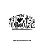 Sarcasm Is My Love Language free SVG & PNG, SVG Free Download, SVG for Cricut Design, inspirational svg, motivational svg, quotes svg